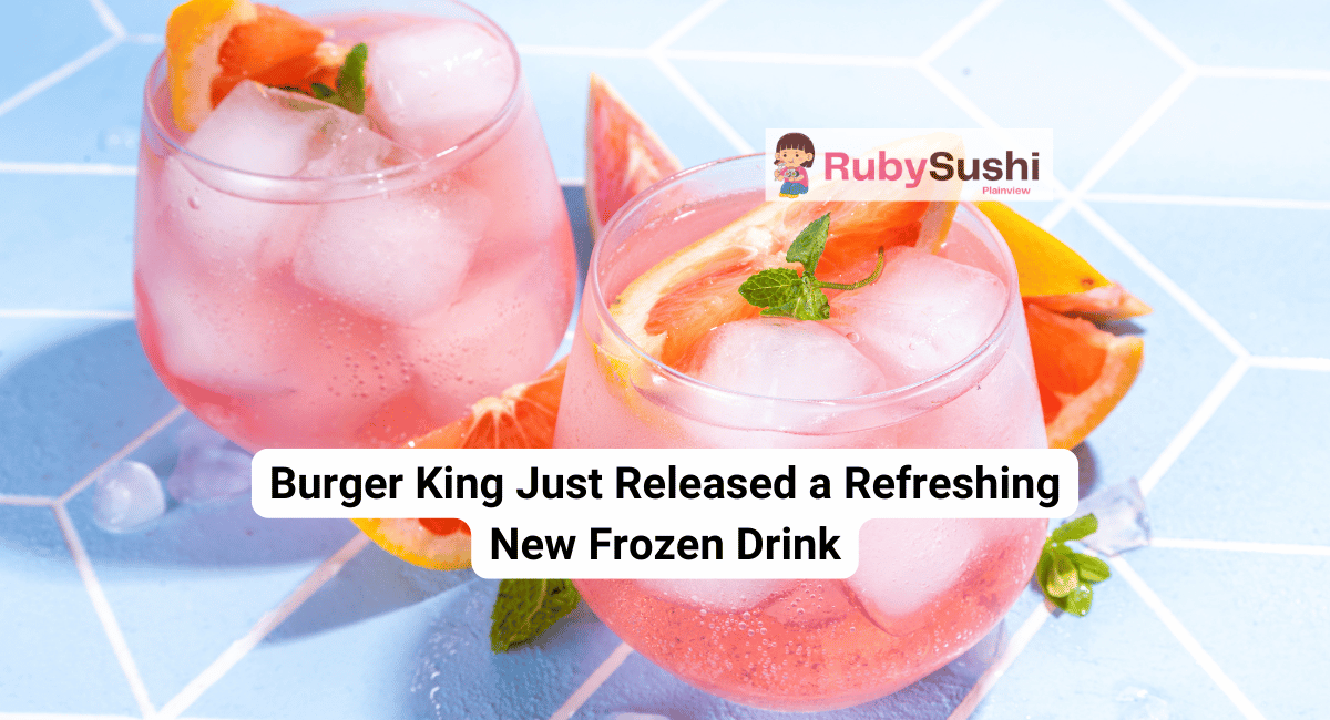 Burger King Just Released a Refreshing New Frozen Drink