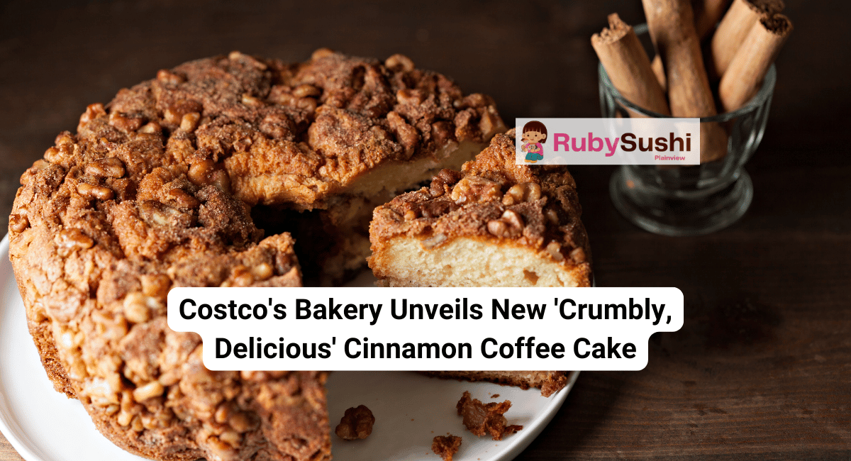 Costco's Bakery Unveils New 'Crumbly, Delicious' Cinnamon Coffee Cake