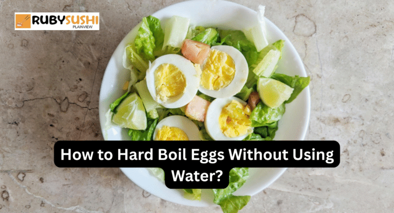 How to Hard Boil Eggs Without Using Water?