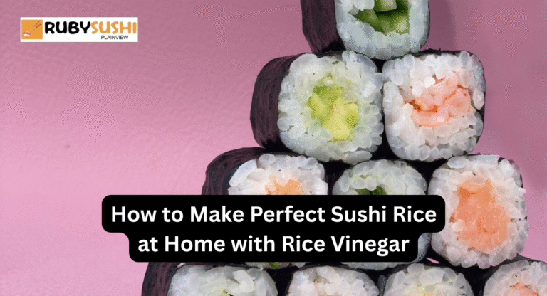 How to Make Perfect Sushi Rice at Home with Rice Vinegar